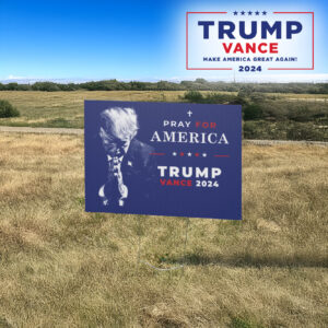 Pro Trump Yard Sign 2024, Pray for America President Trump Vance Yard Sign3