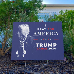 Pro Trump Yard Sign 2024, Pray for America President Trump Vance Yard Sign3