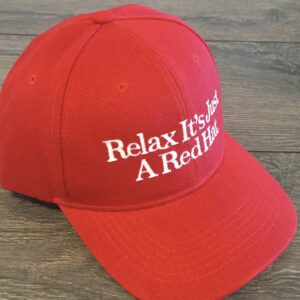 Relax It’s Just A Red Hats