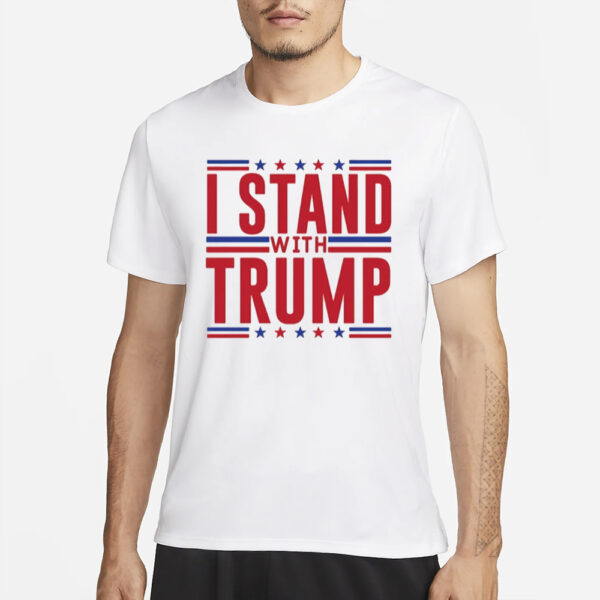 Stand With Trump T-Shirt, MAGA Support Trump President Election 2024 Trump Lovers Republicans Campaign Not Guilty Shirts2