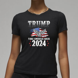 Take America Back 2024, Trump Shirt 2024 New Fashion Shirt3