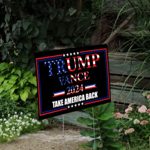 Take America Back lawn Rally Placard, Trump Vance USA 2024 yard sign2