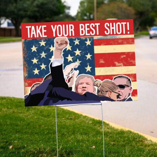 Trump 2024 Signs, Take Your Best Shot Yard Sign, Vance for Senate Sign2