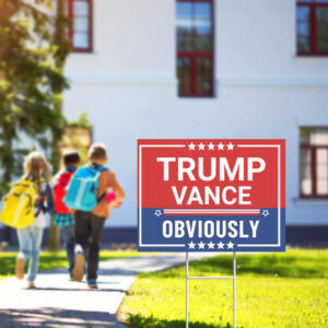 Trump 2024 Signs, Trump Vance Obviously Yard Sign