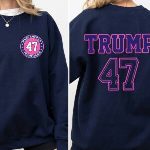 Trump 2024 Sweatshirt, Trump Support Sweatshirt, Donald Trump Election Sweatshirt, Presidential Election Sweatshirt, Trump 47 47th President3