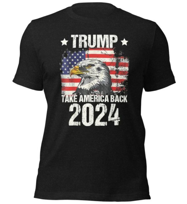 Trump 2024 Take America Back 2024 Unisex t-shirt, Trump 2024 T-Shirt, Pro Trump T-Shirt, American Eagle USA Flag Shirt, Trump 2024 shirt