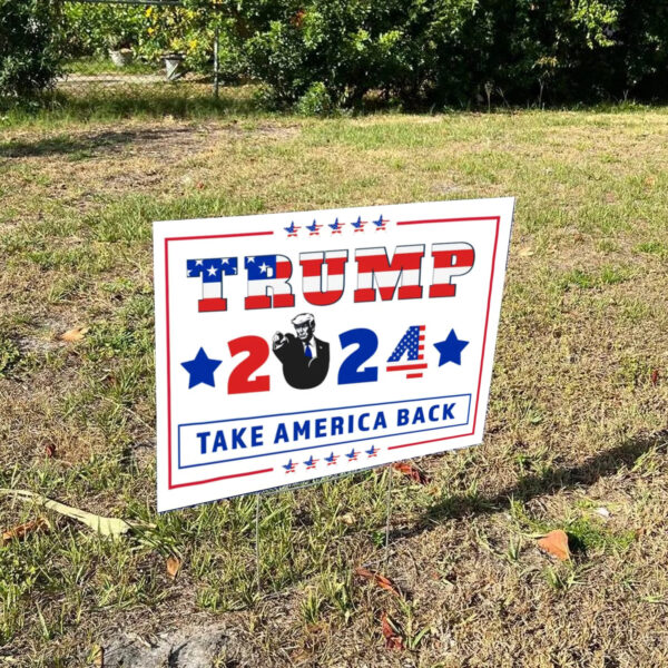 Trump 2024 Yard Sign, Take America Back, Republican Yard Sign1