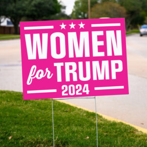 Trump 2024,Women For Trump Yard Signs, Trump For President 2024 Flag, Political Lawn Sign Women Yard Sign 2