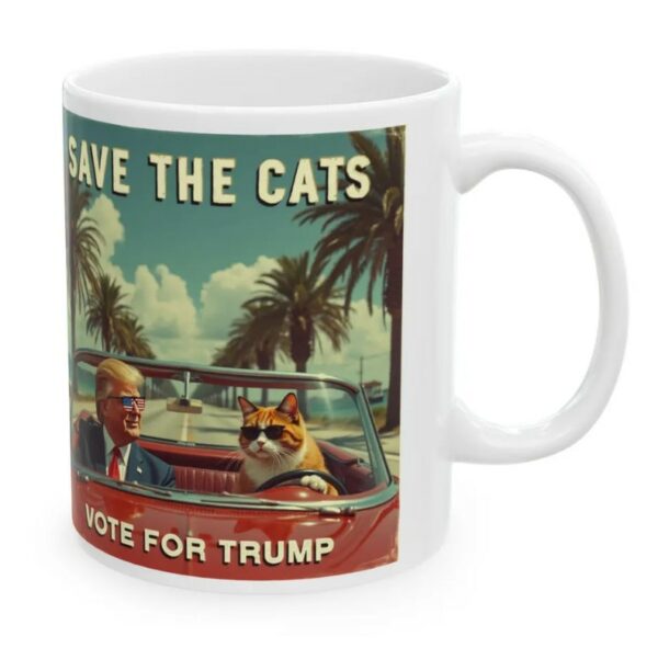 Trump Cat Ceramic Mug, Funny Political Election Gift, Save the Cats Vote for Trump, President Trump Mug, Save the Cats Mug, Cats for Trump2