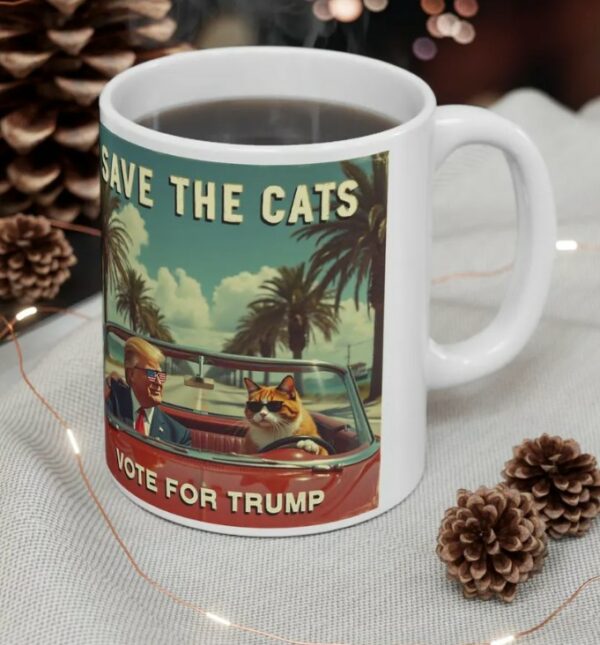 Trump Cat Ceramic Mug, Funny Political Election Gift, Save the Cats Vote for Trump, President Trump Mug, Save the Cats Mug, Cats for Trump3