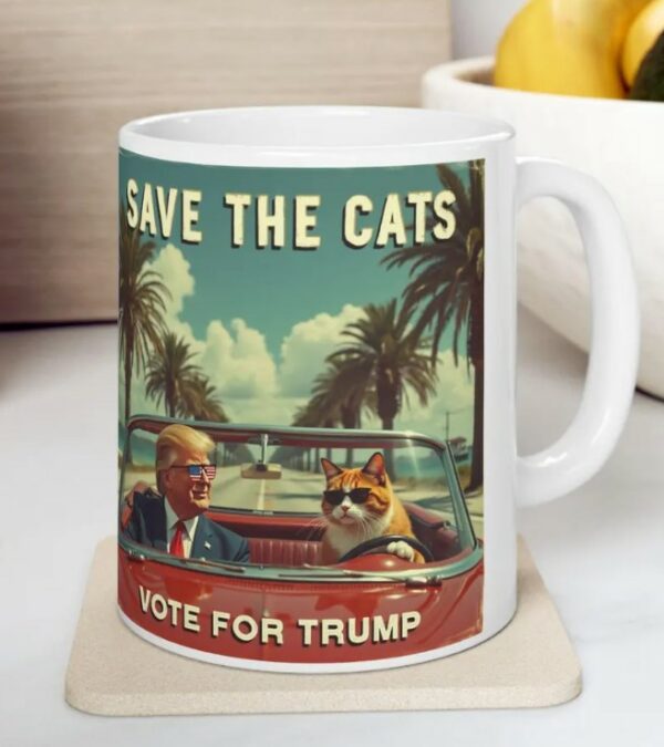 Trump Cat Ceramic Mug, Funny Political Election Gift, Save the Cats Vote for Trump, President Trump Mug, Save the Cats Mug, Cats for Trump4