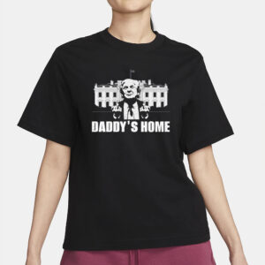 Trump Daddy's Home Pro Trump 2024 MAGA T-Shirt2