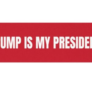 Trump Is My President Car Magnet - Red Republican Support Magnet for Donald Trump 2024