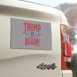 Trump It Again! Car magnet Trump Vance Political Magnet 2024 Election1