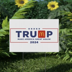 Trump MAGADonald's 2024 Yard Sign USA