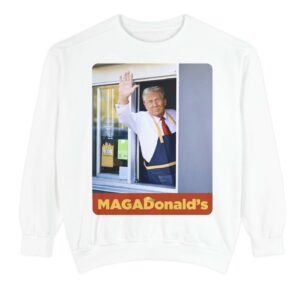 Trump MAGADonald’s Sweatshirt