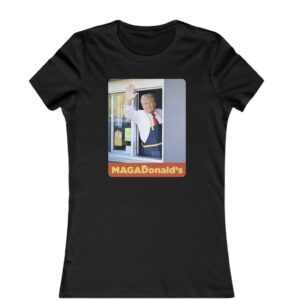 Trump MAGADonald’s Women's TShirt