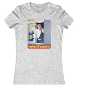 Trump MAGADonald’s Women's TShirts