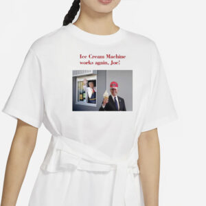 Trump Mcdonald’s Ice Cream Machine Works Again Joe 2024 Shirt