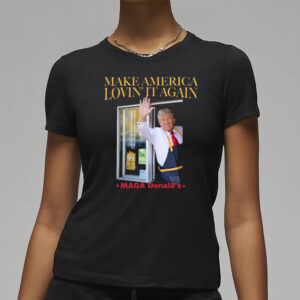 Trump Mcdonalds Shirt Funny Trendy MAGA Lovin' It Trump Mcdonald Election 2024 Pennsylvania Trump Merch Halloween Republican Gift Trump Tee3