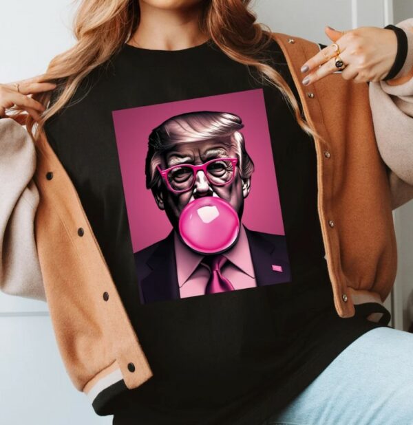 Trump Pink Bubblegum Graphic Tee, Trump, President, Republican Shirt, Sarcastic Trump Shirt, Funny Trump Tee