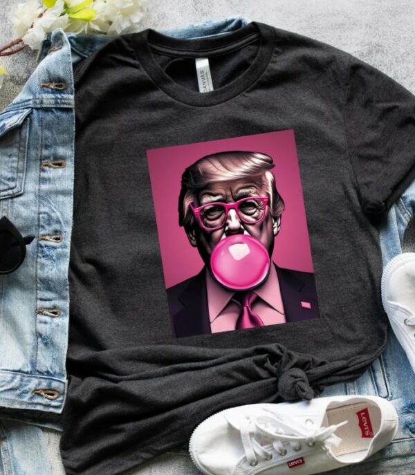 Trump Pink Bubblegum Graphic Tee, Trump, President, Republican Shirt, Sarcastic Trump Shirt, Funny Trump Tee3