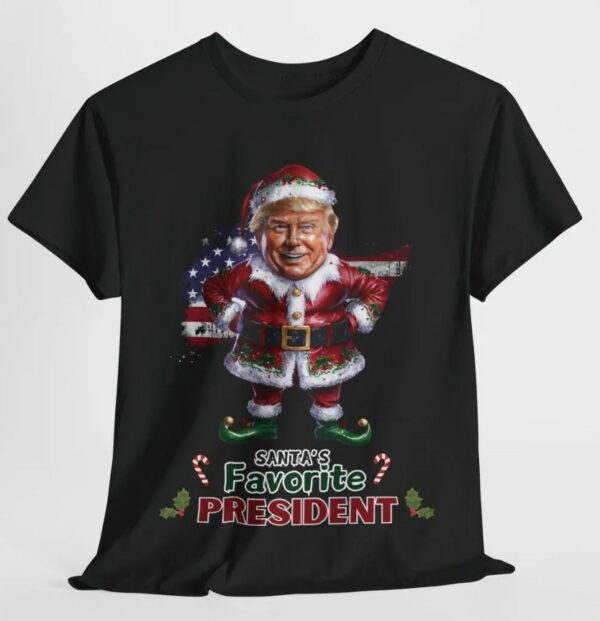 Trump Santa favorite President tshirt, MAGA, Funny Trump shirt, Trump parody T-shirt, Trump slogan shirt, Women Christmas shirts, Trump meme2