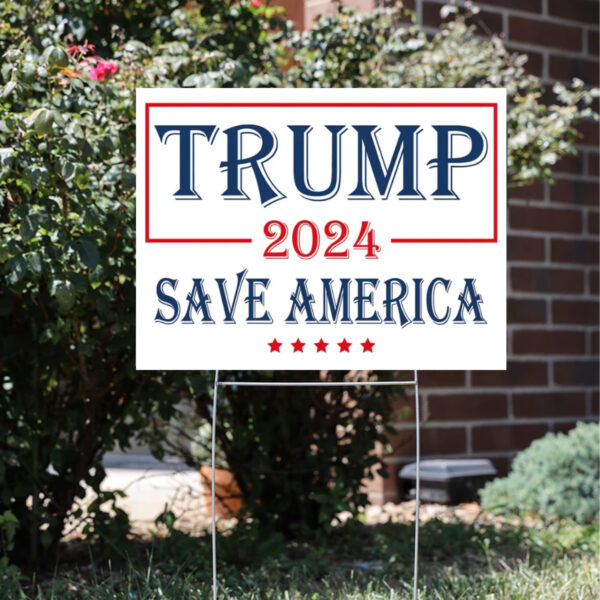 Trump Save America Yard Sign, America Yard Sign, Election Sign, Trump 2024 Yard Sign3