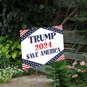 Trump Save America Yard Sign, Election 2024, Political Yard Sign2