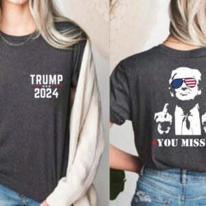 Trump Shirt, You Missed Trump Shirt, Assassination Attempt Trump T-Shirt, Middle Fingers Trump Tee, Presidential Election, Stand With Trump2