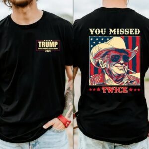 Trump Shirt, You Missed Trump Shirt, Assassination Attempt Trump Tee, Cowboy Trump Tee, Presidential Election, Stand With Trump, Trump 2024