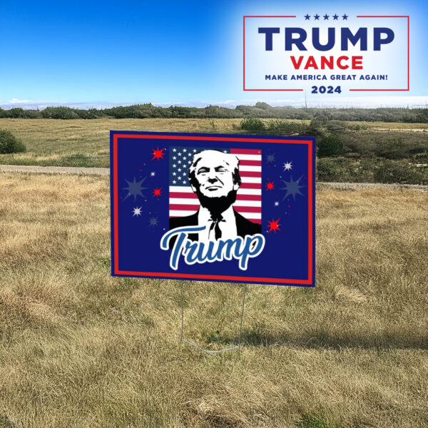 Trump Signs For Yard - trump yard sign, trump 2024 yard sign, Republican lawn Yard Sign3