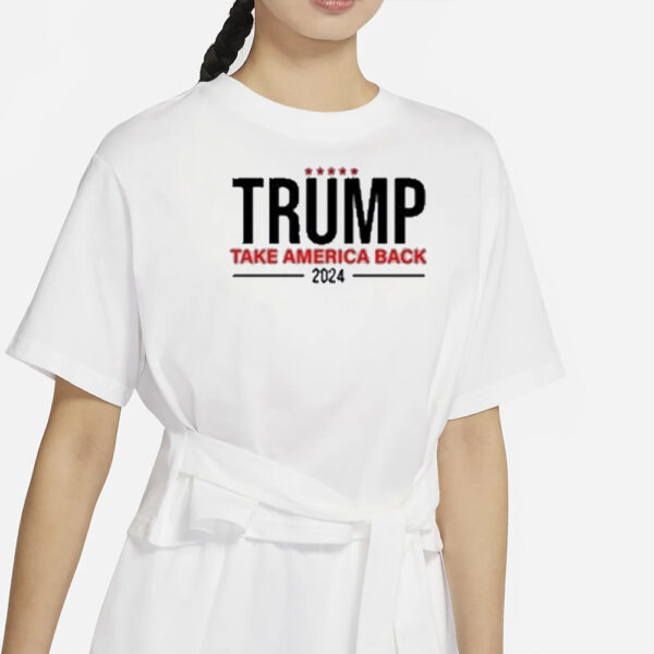 Trump Take America Back 2024 T-Shirts