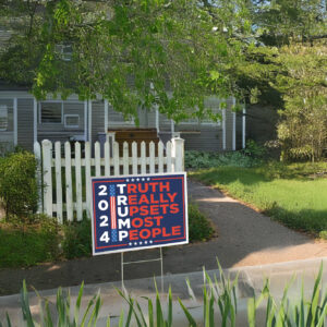 Trump Truth Really Upsets Most People Yard Signs