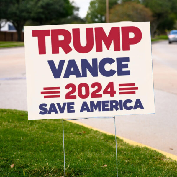 Trump Vance 2024 Save America Election Signs, Trump Supporter Voting Yard Sign2