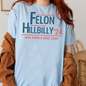 Trump Vance 2024 T-shirt I'm Voting For The Felon And The Hillbilly 2024 Election Shirt Trump Merch Campaign Shirts Republican Gifts Funny1