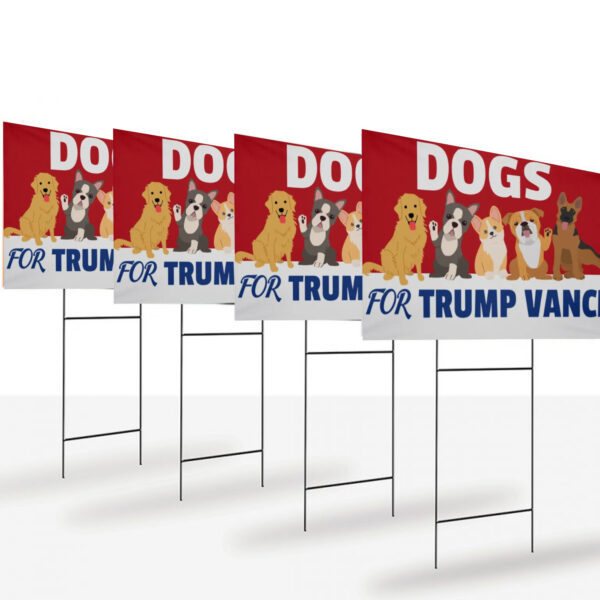 Trump Vance 2024 Yard Sign, Dogs for Trump Election Yard Sign