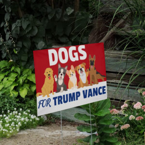 Trump Vance 2024 Yard Sign, Dogs for Trump Election Yard Sign2