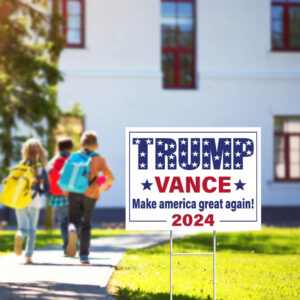 Trump Vance 2024 Yard Signs, Make america great again! Yard Sign