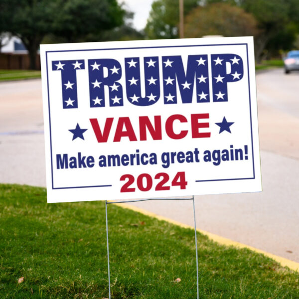 Trump Vance 2024 Yard Signs, Make america great again! Yard Sign2