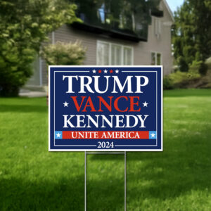 Trump Vance Kennedy Unite America Yard Sign US