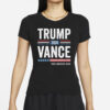 Trump Vance Shirt Trump 2024 Shirt Donaldtrump Shirt JD Vance Tee Pro Trump Merch Republican Gifts Election Shirt Political Shirt MAGA Shirt