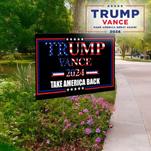 Trump Vance USA 2024 yard sign Take America Back, Made in America Yard Sign1