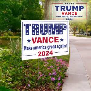 Trump Vance make america great again 2024, Republican Trump Vance Yard Lawn Sign1