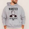 Trump Wanted For President Hoodie, Support Trump Hoodie, Donald Trump Wanted Hoodie, President 2024 Hoodie, I Stand With Trump Hoodie