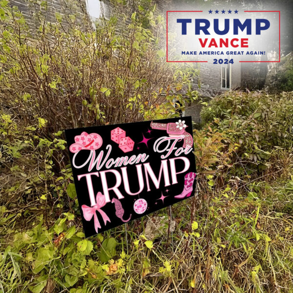 Trump yard sign, Women For Trump lawn Yard Sign