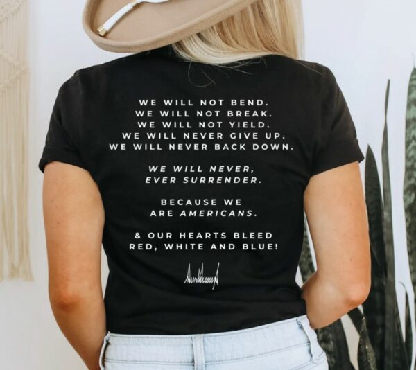 We Will Never Surrender Patriot Quote Donald Trump Quote Shirt Patriot Shirt Freedom Shirt Republican Shirt Conservative Shirt