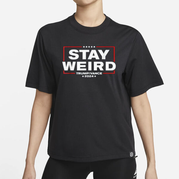 Weird Trump 2024 - Stay Weird - Donald Trump JD Vance T-Shirt1