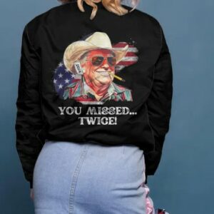 You Missed TWICE Shirt, Trump Shirt, MAGA Shirt, Trump For President, 2024 Election Shirts, Unisex Presidential Election Tees1