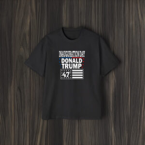 America 47th, Donald Trump President Inauguration Day 2025 Shirt1